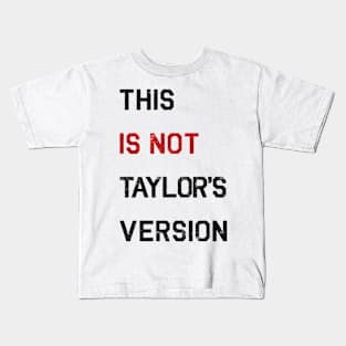 This IS NOT Taylor’s version (sequins) | 22 shirt Kids T-Shirt